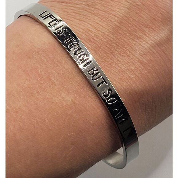 "Life is Tough But So Am I" Stainless Steel Bangle Bracelet 7in - Picture 1 of 5